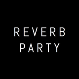 Reverb Party