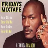 Fridays Mixtape Vol.1 31st Jan @Bermuda Triangle 11PM