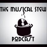 Musical Stew Podcast Ep.179