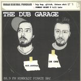 The Dub Garage - 88.9 FM Humboldt Pirate Bay 4/28/13