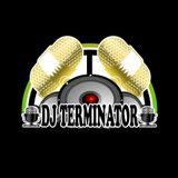 DJ TERMINATOR WITH THE REAL MUSIC.
