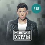 Hardwell On Air 318