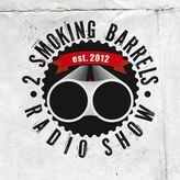 2 Smoking Barrels (Radio Show) profile image
