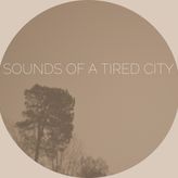 Sounds Of A Tired City profile image