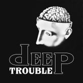 Deep Trouble profile image