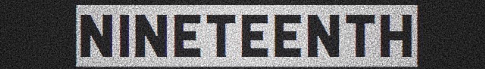 Mixcloud banner for @NINETEENTH