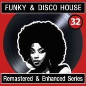 Funky & Disco House [Remastered & Enhanced Series] #32