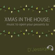 XMAS IN THE HOUSE: music to open your presents to