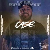 The Platform Mix Feat. CASE