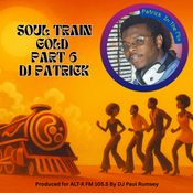 DJ Patrick: Soul Train Gold, Part 6,