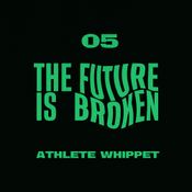 T.F.I.B. #005: After Hours with Athlete Whippet