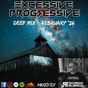 Excessive Progressive - Deep Mix February '26 - Ricardo Elgardo