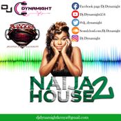 Dj Dynamight254-Naija House 2