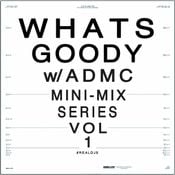 WHATS GOODY w/ ADMC - VOL. 1