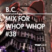 B.C. - Mix For Whopwhop #38