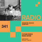 Future Disco Radio - 341 - Davide Del Vecchio Guest Mix