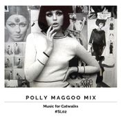 Polly Maggoo Mix (Music for Catwalks) #SL02