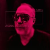 ERIC ELTRON / CONTROL IS AN ILLUSION