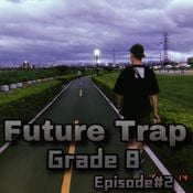 FutureTrap-8年級生下課-ep2