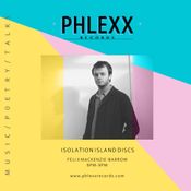 Phlexx FM • Isolation Island Sessions • Felix Mackenzie-Barrow [Megatrain]