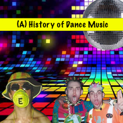 (A) History of Dance Music