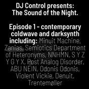 DJ Control presents: The Sound of the Night - Episode 1 - contemporary coldwave and darksynth