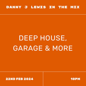 Danny J Lewis In The Mix 22nd Feb 2024