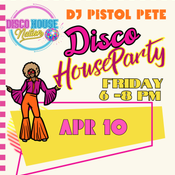 DISCO HOUSE NATION - DJ PISTOL PETE - FRIDAY DISCO HOUSE PARTY