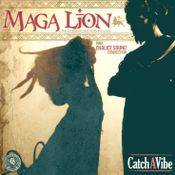 Maga Lion "Catch a Vibe" inna Chalice connection