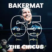 Bakermat presents The Circus #65