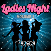 Ladies Night Volume 1 - Mixed by Shane Comeaux