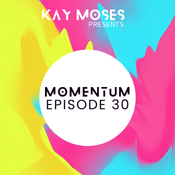 Kay Moses Presents Momentum Episode 30