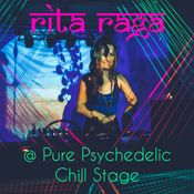 Rita Raga @ Pure Psychedelic Chill Stage (DJ set with live vocals)