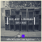 Hip Hop / Reggae Collabs mixed by DJ Pavlos