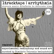 1tracktape ─√v^√v^─ arrhythmia #03 - Dimitris Tsironis