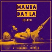 MAMBA DAY LA MIX VICK ONE 8/24/2020 LIVE SET