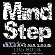 MindStep presents... 11th HOUR ﻿[﻿Exclusive Mix #07﻿]