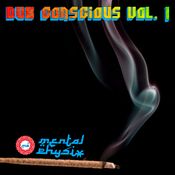 Mental Physix: "Dub Conscious Vol. 1" (Deep Beats & Dub)