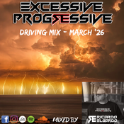 Excessive Progressive - Driving Mix March '26 - Ricardo Elgardo