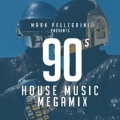 MARK PELLEGRINI - 90s HOUSE MEGAMIX
