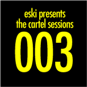 eski presents The Cartel Sessions 003 with D-Vine Inc.