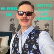 Hi-NRG '85 GETTING READY FOR SUMMER