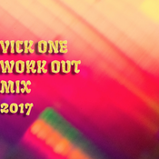 WORK OUT MIX 2017 VICK ONE
