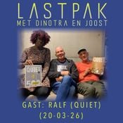 LASTPAK -  Met gast: Ralf (QUIET) - 30-03-26