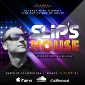 Slipmatt - Slip's House #228