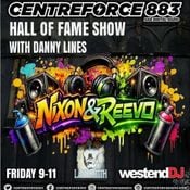 Nixon & Reevo-Hall Of Fame Show-Danny Lines - 883 Centreforce DAB+ Radio - 22 - 05 - 2026 .mp3