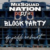 MixSquad Nation Block Party featuring DJ Jeff Erhart | Air Date: 5/24/2026