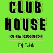 CLUB HOUSE - DJ Set 09.09.2023