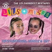 The Goldarndest Mixtapes IWD Special with Miggs & Lils (March '23)
