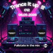 DJ PULLSTATE - Trance it up Part 12 on Trance 21 - 08-05-2026 Collab Friday trance21.com